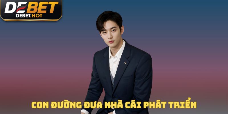 Con đường trở thành CEO DEBET