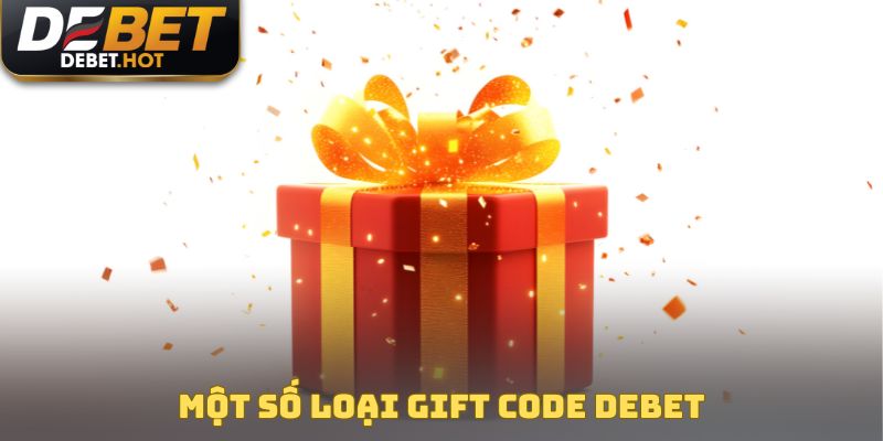 Một số loại gift code DEBET
