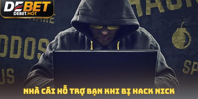 Nick bị hack liên hệ nhà cái xử lý