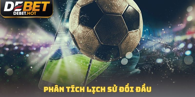 Kèo Đồng Nửa Là Gì? Bí Kíp Cược Cho Trận Đấu Cân Sức 4 Phân tích lịch sử đối đầu