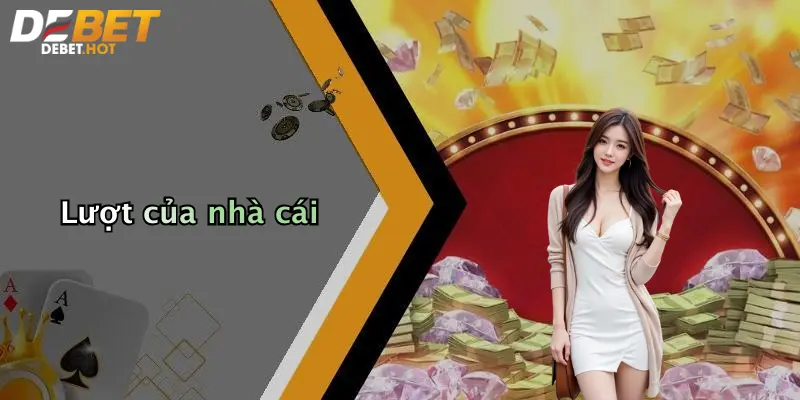Lượt của nhà cái